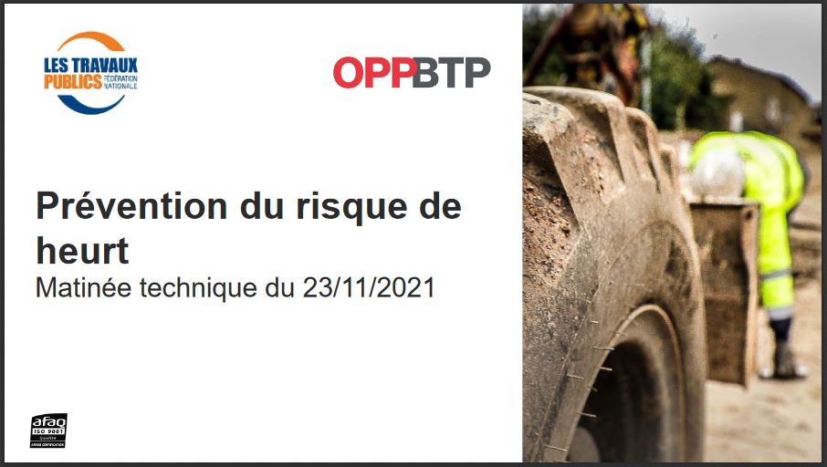 Matinée technique OPPBTP / FNTP - Prévention du risque de heurt | 23/11/2021