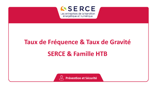 2021 T4 – Taux de Fréquence & Taux de Gravité SERCE & Famille HTB