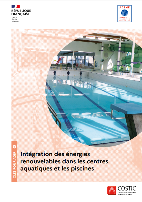 ADEME / COSTIC - Intégration des énergies renouvelables dans les centres aquatiques et les piscines