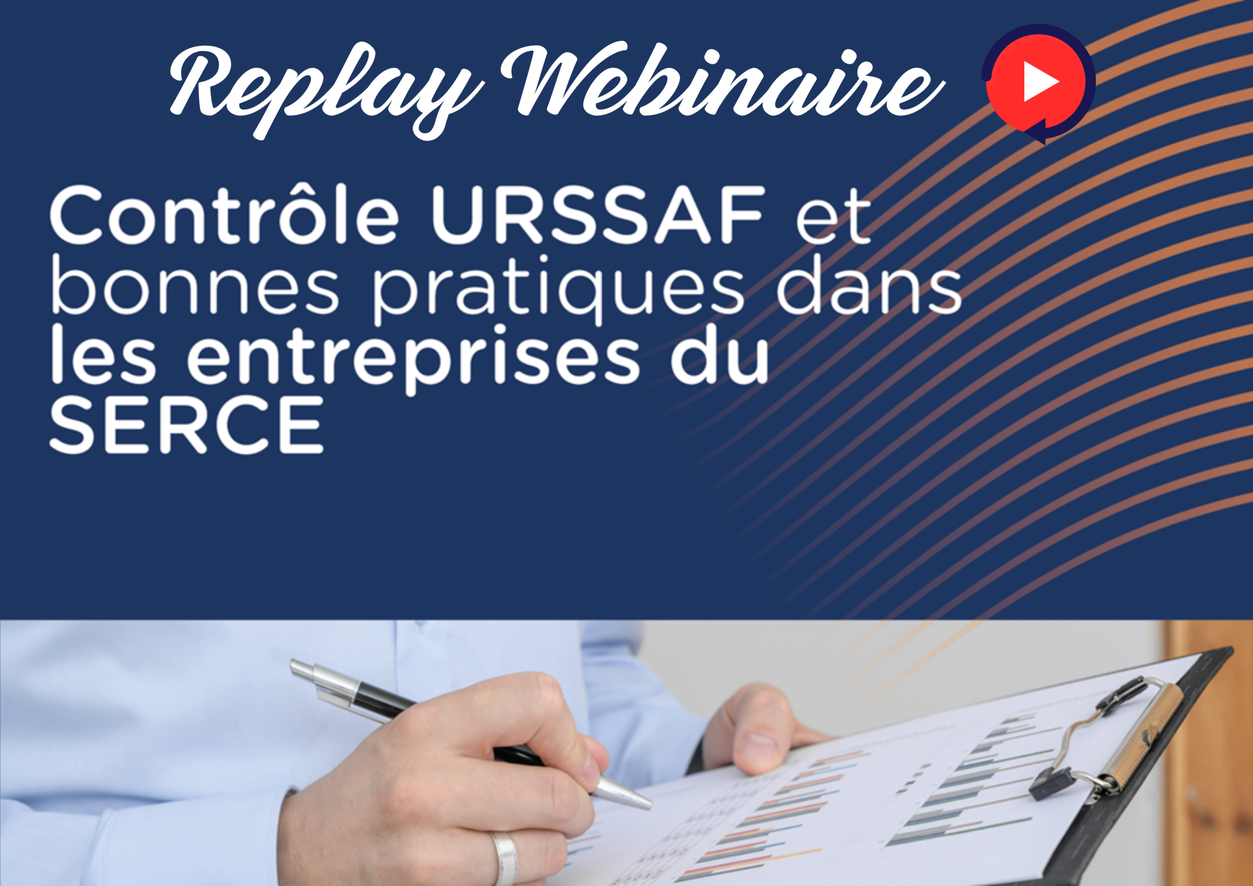 Document Replay et Support Webinaire SERCE : Présentation du guide : « Contrôle URSSAF et bonnes pratiques dans les entreprises du SERCE »