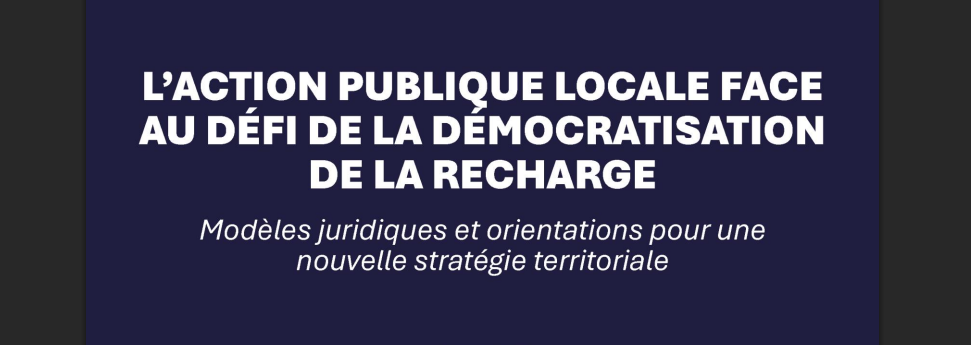 Bornes de recharge pour véhicules électriques : un nouveau livre blanc pour aider les collectivités à définir leur stratégie territoriale