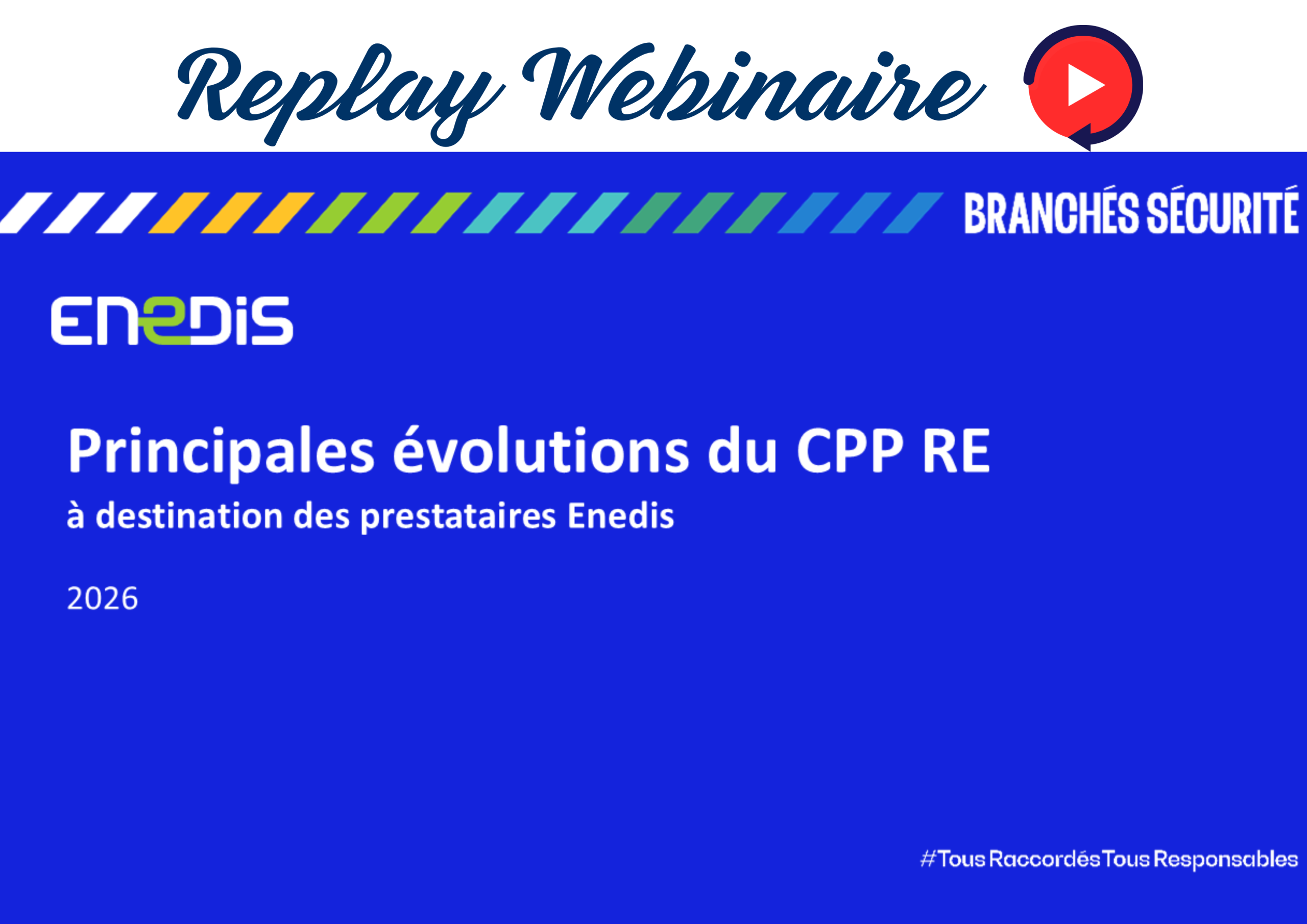 Document Replay & Support Webinaire : « Décryptage - Carnet de prescriptions au personnel - Prévention du risque électrique (CPP RE) d'Enedis »